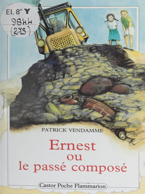 cover image of Ernest ou Le passé composé